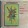 IONISATION - CD - Music Of Varese-Penderecki-Ligeti - BRAND NEW